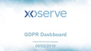 GDPR Dashboard General Data Protection Regulation 06022018 Business