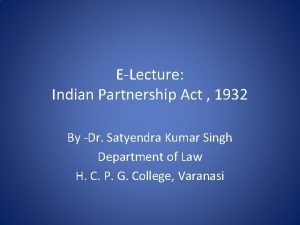 ELecture Indian Partnership Act 1932 By Dr Satyendra