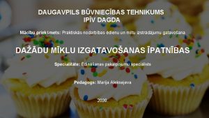 DAUGAVPILS BVNIECBAS TEHNIKUMS IPV DAGDA Mcbu priekmets Praktisks
