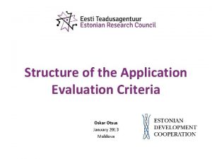 Structure of the Application Evaluation Criteria Oskar Otsus