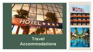 Travel Accommodations Copyright Texas Education Agency 2015 These