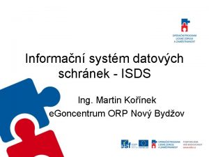 Informan systm datovch schrnek ISDS Ing Martin Konek