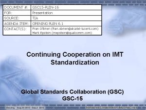 DOCUMENT GSC 15 PLEN16 FOR Presentation SOURCE TIA