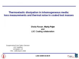 Thermoelastic dissipation in inhomogeneous media loss measurements and