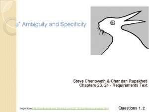 Ambiguity and Specificity Steve Chenoweth Chandan Rupakheti Chapters