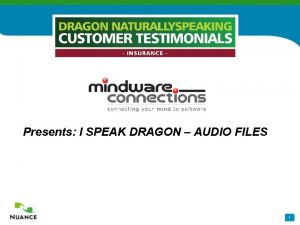 Presents I SPEAK DRAGON AUDIO FILES 1 Dragon