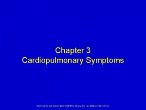 Chapter 3 Cardiopulmonary Symptoms Mosby items and derived