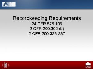 Recordkeeping Requirements 24 CFR 578 103 2 CFR