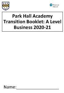 Park Hall Academy Transition Booklet A Level Business