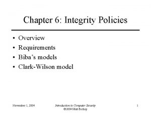 Chapter 6 Integrity Policies Overview Requirements Bibas models