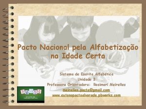Pacto Nacional pela Alfabetizao na Idade Certa Sistema