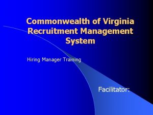 Commonwealth of Virginia Recruitment Management System Hiring Manager