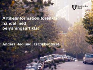 Artikelinformation frenklar handel med belysningsartiklar Anders Hedlund Trafikkontoret