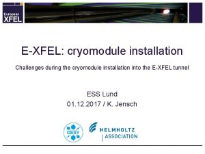 EXFEL cryomodule installation Challenges during the cryomodule installation