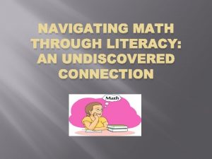 NAVIGATING MATH THROUGH LITERACY AN UNDISCOVERED CONNECTION 5