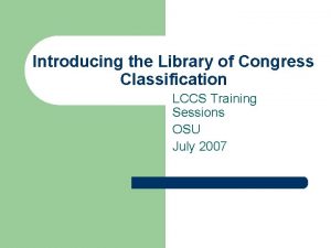 Introducing the Library of Congress Classification LCCS Training