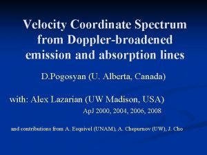 Velocity Coordinate Spectrum from Dopplerbroadened emission and absorption