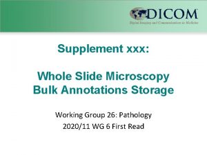 Supplement xxx Whole Slide Microscopy Bulk Annotations Storage