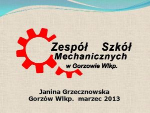 Janina Grzecznowska Gorzw Wlkp marzec 2013 SZKOA DAWNIEJ