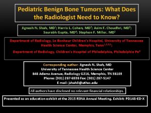 Pediatric Benign Bone Tumors What Does the Radiologist