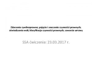 Zdarzenia cywilnoprawne pojcie i znaczenie czynnoci prawnych owiadczenia