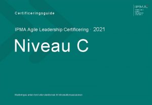 Certificeringsguide IPMA Agile Leadership Certificering 2021 Niveau C