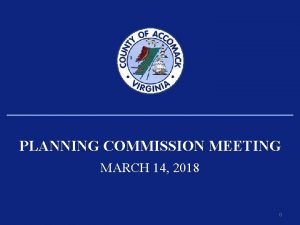 PLANNING COMMISSION MEETING MARCH 14 2018 0 ACCOMACK