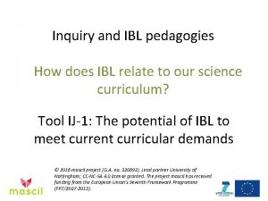 Inquiry and IBL pedagogies How does IBL relate