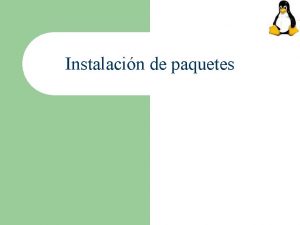 Instalacin de paquetes Instalacin Fuentes y Binarios Los