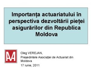 Importana actuariatului n perspectiva dezvoltrii pieei asigurrilor din