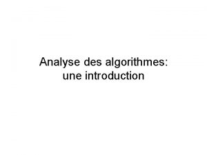 Analyse des algorithmes une introduction La question aborde