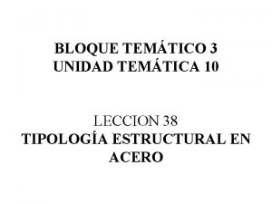 BLOQUE TEMTICO 3 UNIDAD TEMTICA 10 LECCION 38