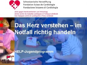 Das Herz verstehen im Notfall richtig handeln HELPJugendprogramm