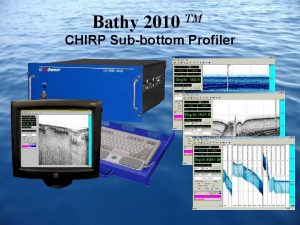 Bathy 2010 TM CHIRP Subbottom Profiler Bathy 2010