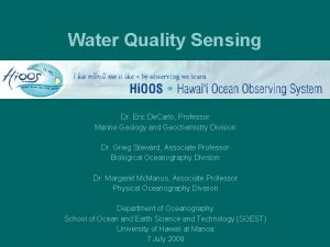 Water Quality Sensing Dr Eric De Carlo Professor