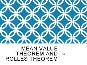 MEAN VALUE THEOREM AND ROLLES THEOREM C 3