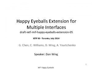 Happy Eyeballs Extension for Multiple Interfaces draftietfmifhappyeyeballsextension05 IETF