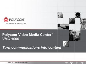 Polycom Video Media Center VMC 1000 Turn communications