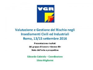 Valutazione e Gestione del Rischio negli Insediamenti Civili