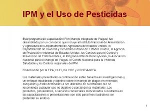 IPM y el Uso de Pesticidas Este programa