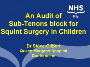 An Audit of SubTenons block for Squint Surgery