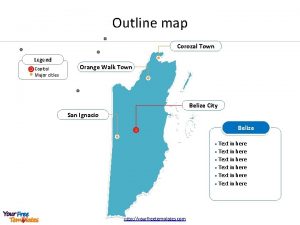 Outline map Corozal Town Legend Capital Major cities