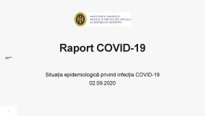 Raport COVID19 Situaia epidemiologic privind infecia COVID19 02