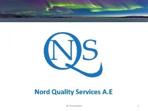 Nord Quality Services NS Presentation 1 Vision Nord