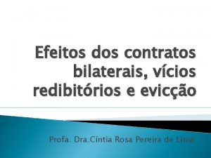 Efeitos dos contratos bilaterais vcios redibitrios e evico