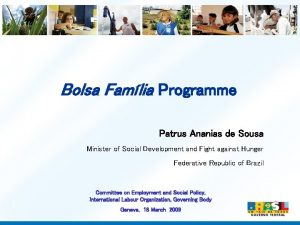 Bolsa Famlia Programme Patrus Ananias de Sousa Minister