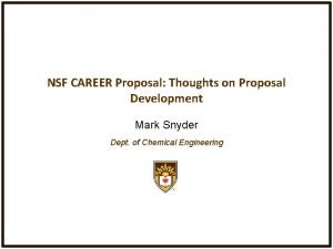 NSF CAREER Proposal Thoughts on Proposal Development Mark