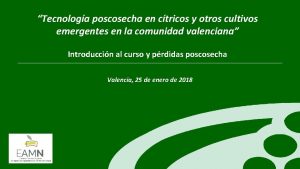 Tecnologa poscosecha en ctricos y otros cultivos emergentes