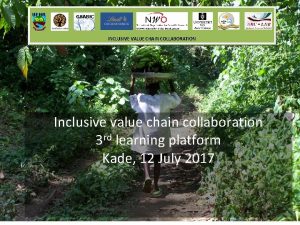 UENR GAABIC INCLUSIVE VALUE CHAIN COLLABORATION INCLUSIVE Inclusive