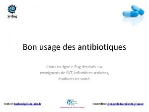 Bon usage des antibiotiques Cours en ligne eBug